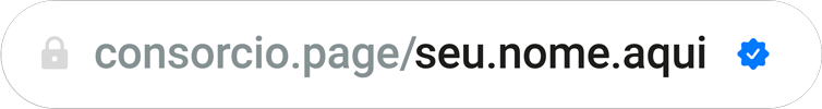 Escolha seu endereço: consorcio.page/seu-nome